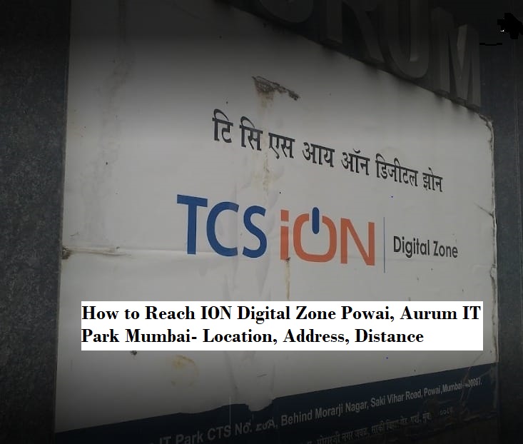 ION Digital Zone, Powai, Aurum IT Park, Maharashtra Location, Address, Distance