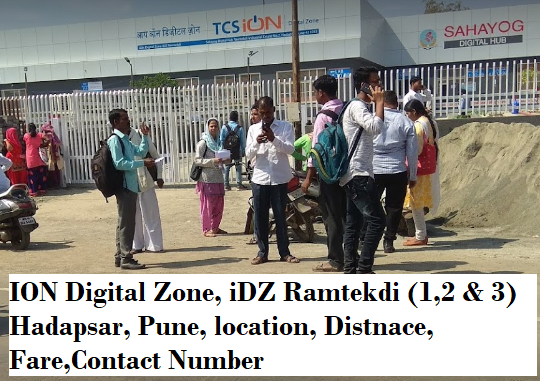 ION Digital Zone, iDZ Ramtekdi (1,2 & 3) Hadapsar, Pune, location, Distnace, Fare,Contact Number